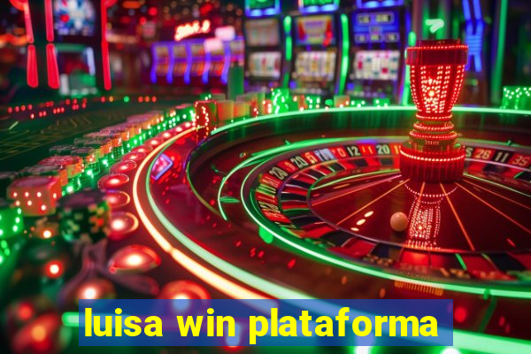 luisa win plataforma